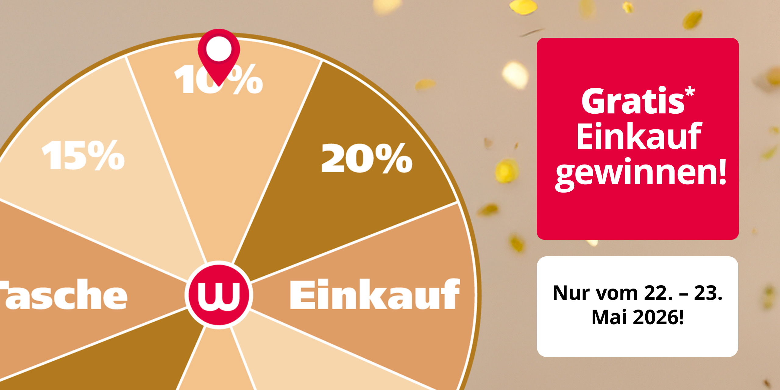 
ogGPT 

[DE,AT,CH] Eine Werbeanzeige mit dem Text 10 %
Der Hintergrund ist beige mit goldenen Konfetti und einem Glücksrad.

[NL] Een advertentie met de tekst 10 %
De achtergrond is beige met gouden confetti en een rad van fortuin.