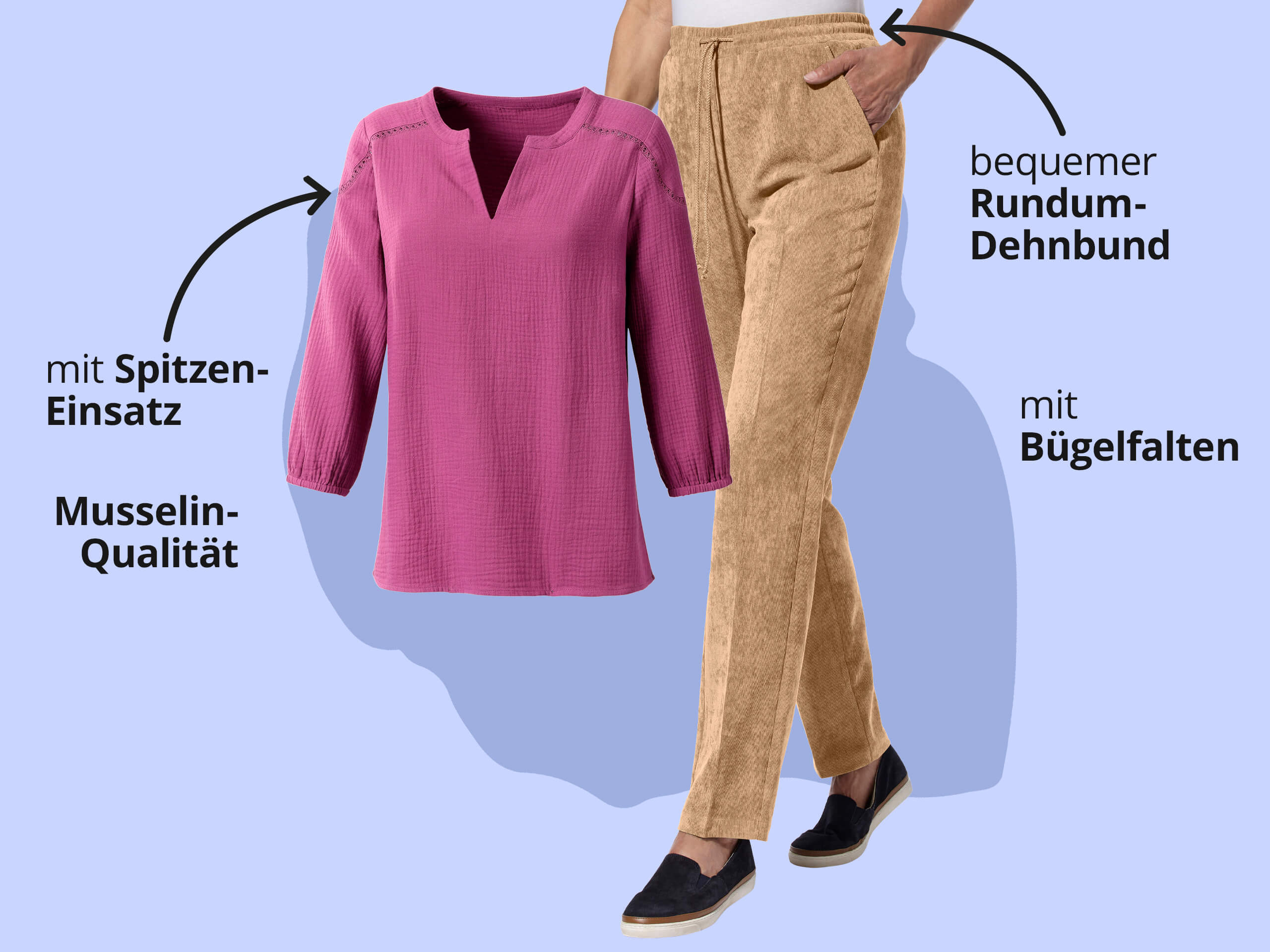 Das Bild zeigt eine pinke Baumwollbluse und eine beige Cordhose vor hellblauem Hintergrund mit schwarzem Text. Text zur Bluse: 'mit Spitzen-Einsatz' 'Musselin-Qualität'. Text zur Hose: 'bequemer Rundum-Dehnbund' 'mit Bügelfalten'.