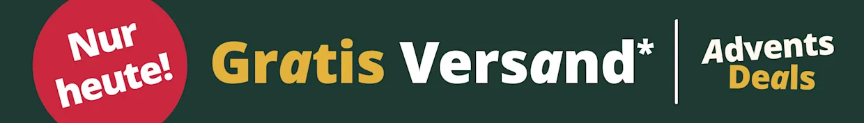 Eine Werbeanzeige mit dem Text 'Nur heute! Gratis Versand* Advents Deals'. Der Hintergrund ist dunkelgrün, links befindet sich ein roter Kreis mit weißer Schrift, der restliche Text ist in Weiß und Gold gehalten und mittig ausgerichtet.