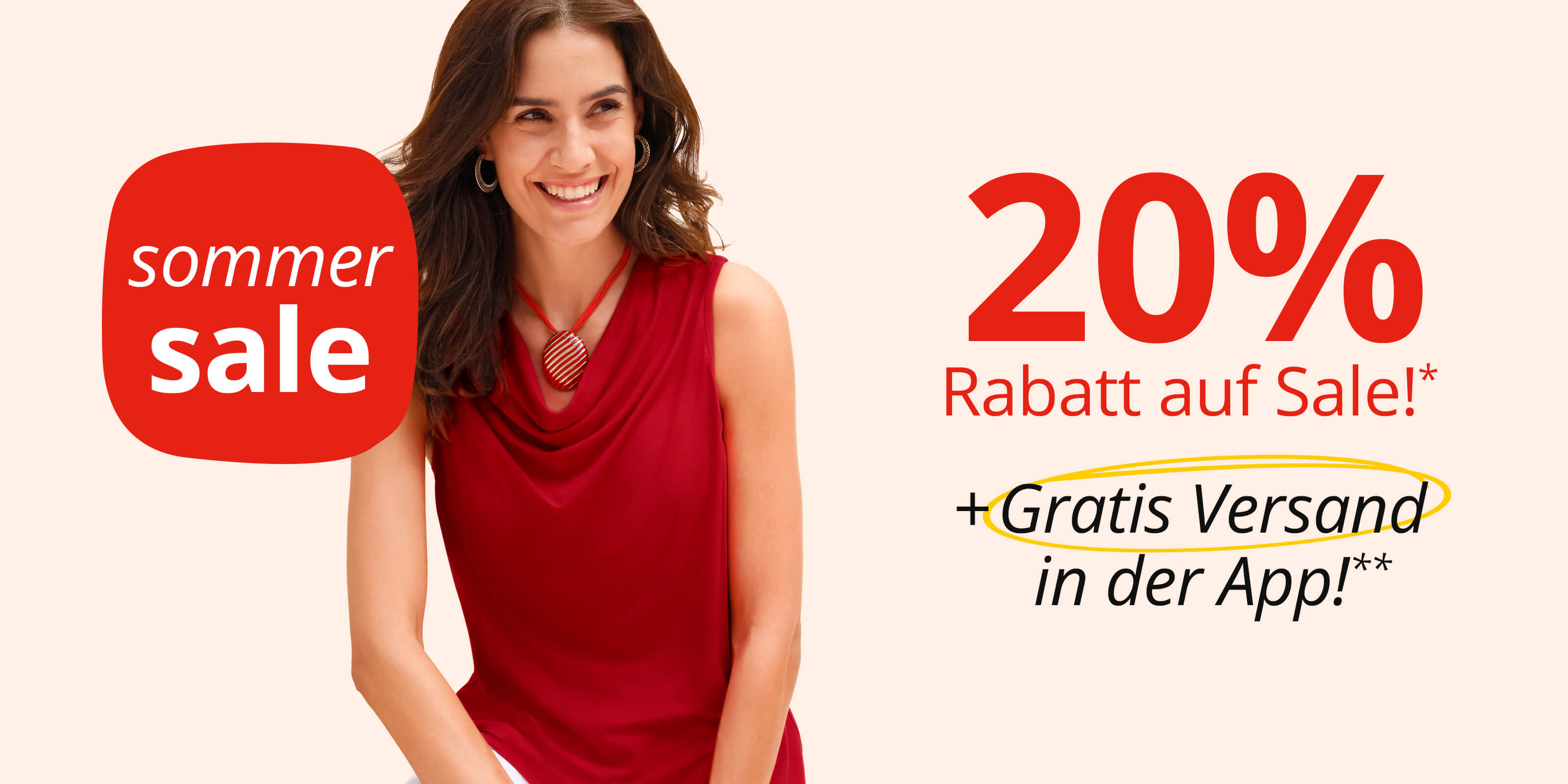 Eine Werbeanzeige mit dem Text 'sommer sale 20 % Rabatt auf Sale!* +Gratis Versand in der App!**'. Der Hintergrund ist hellbeige und zeigt eine Frau in einem ärmellosen, roten Top und weißer Hose.