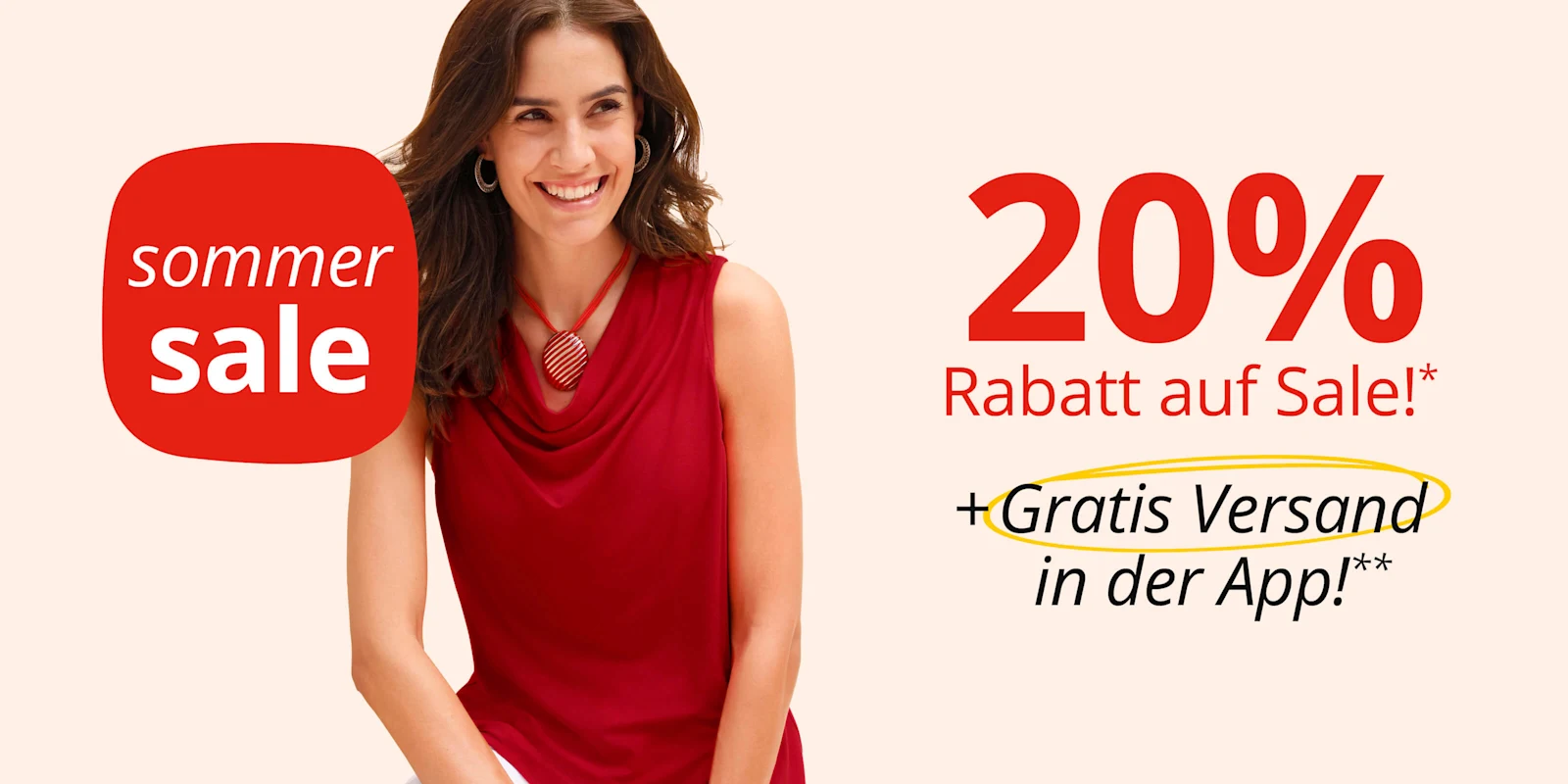 Eine Werbeanzeige mit dem Text 'sommer sale 20 % Rabatt auf Sale!* +Gratis Versand in der App!**'. Der Hintergrund ist hellbeige und zeigt eine Frau in einem ärmellosen, roten Top und weißer Hose.