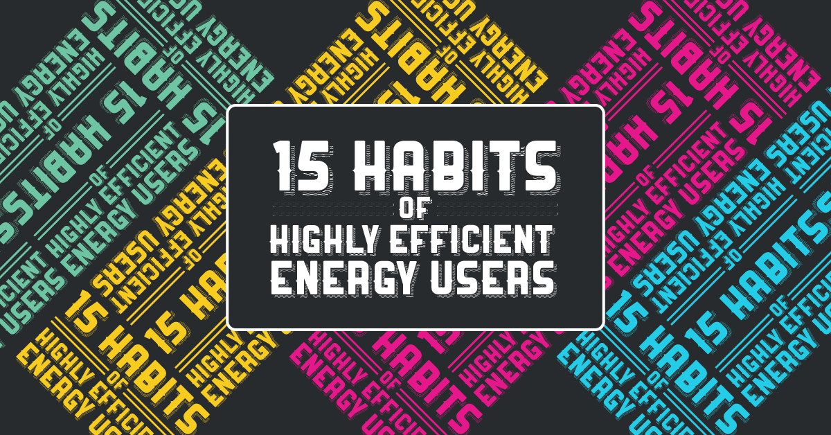 15 Habits to Improve Energy Efficiency Daily