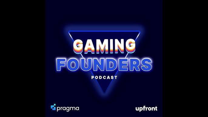 Gaming Founders Podcast