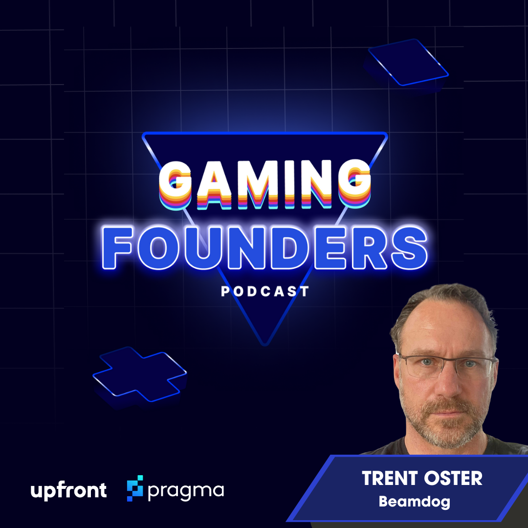 The Gaming Founders Podcast - Trent Oster - 01