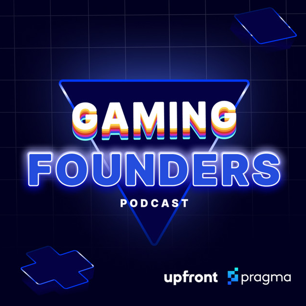 Gaming Founders Podcast