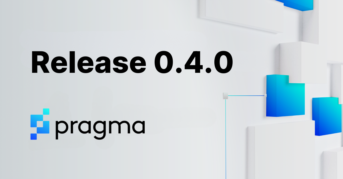 Pragma Release 0.4.0