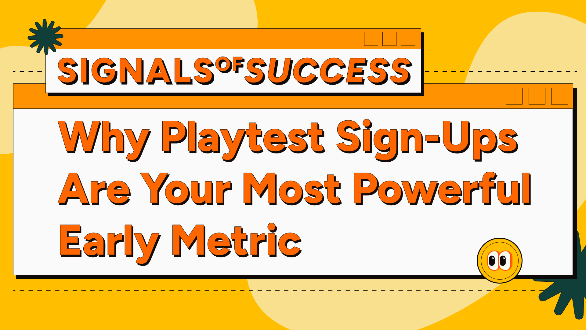 Signals of Success (Part 1): Why Playtest Sign-Ups Are Your Most Powerful Early Metric