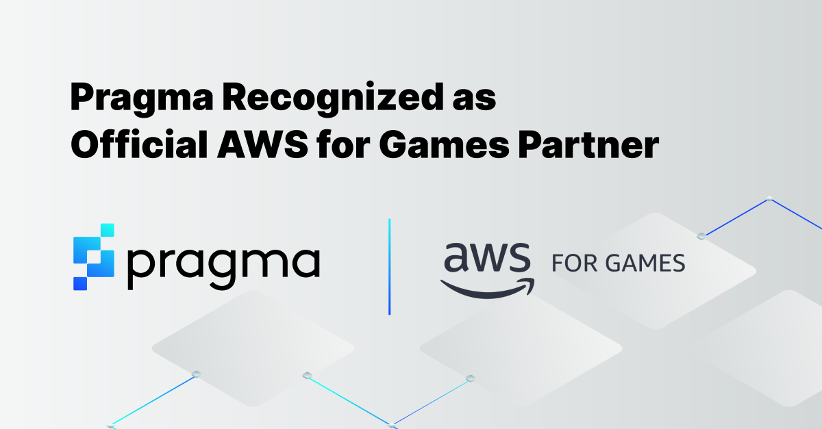Pragma Recognized as Official AWS for Games Partner