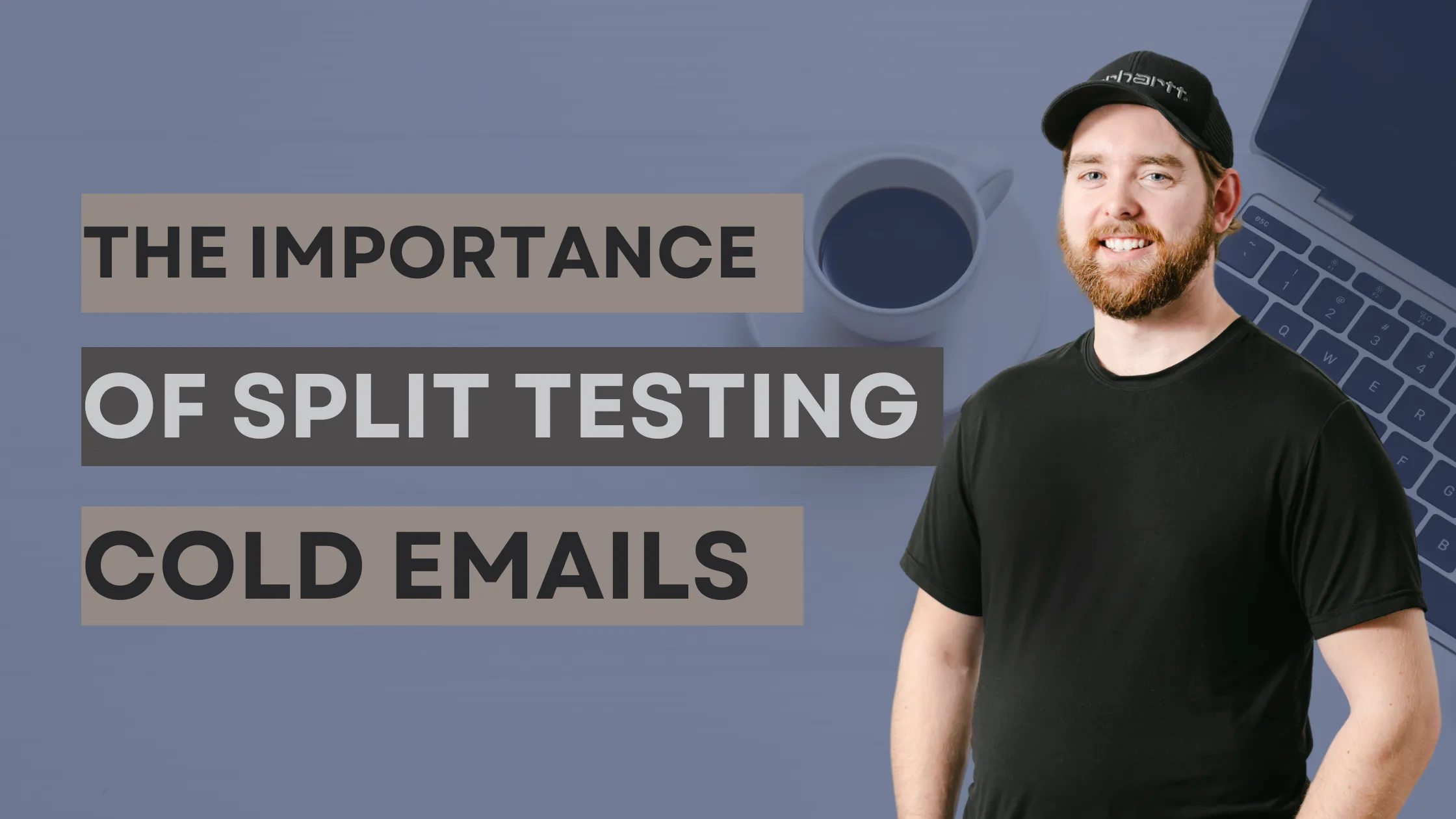 The Importance of Split Testing Cold Emails