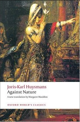 Εξώφυλλο: Joris-Karl Huysmans, Against Nature: A New Translation by Margaret Mauldon