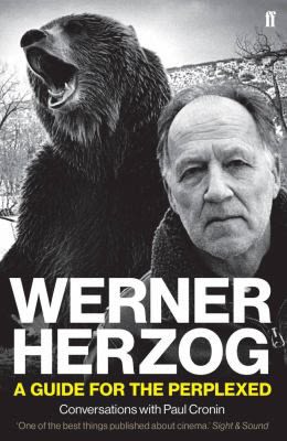 Εξώφυλλο: Werner Herzog, Werner Herzog - A Guide for the Perplexued: Conversations with Paul Cronin