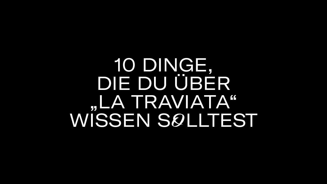 10 Dinge LaTraviata3