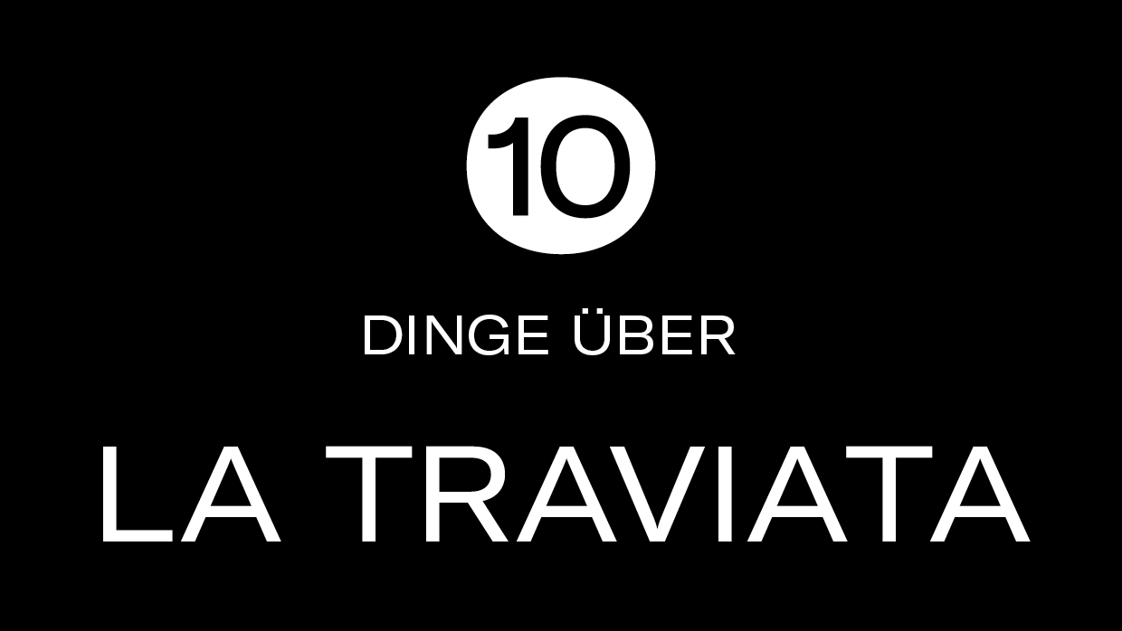 10 Dinge LaTraviata