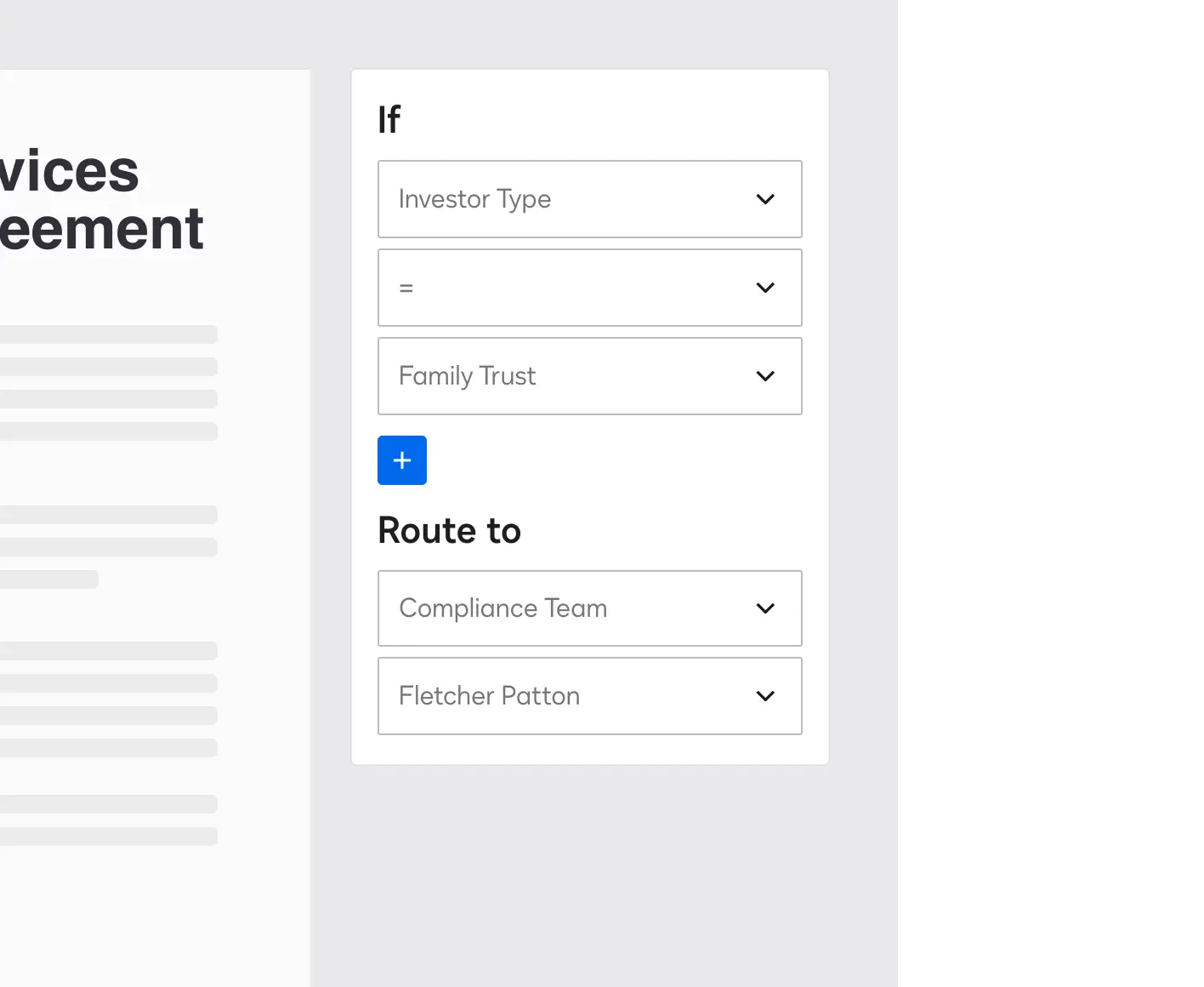 A configurable workflow in DocuSign eSignature allows the user to set who an agreement routes to when criteria in other fields are met.