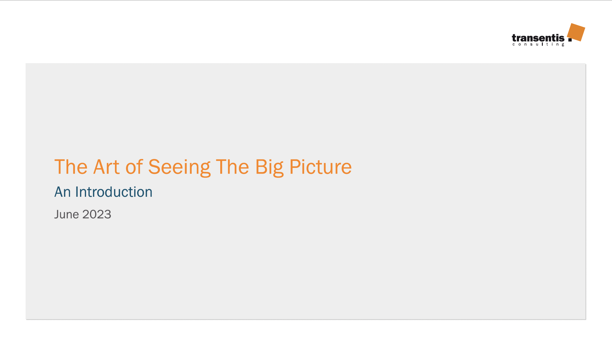 The Art of Seeing the Big Picture