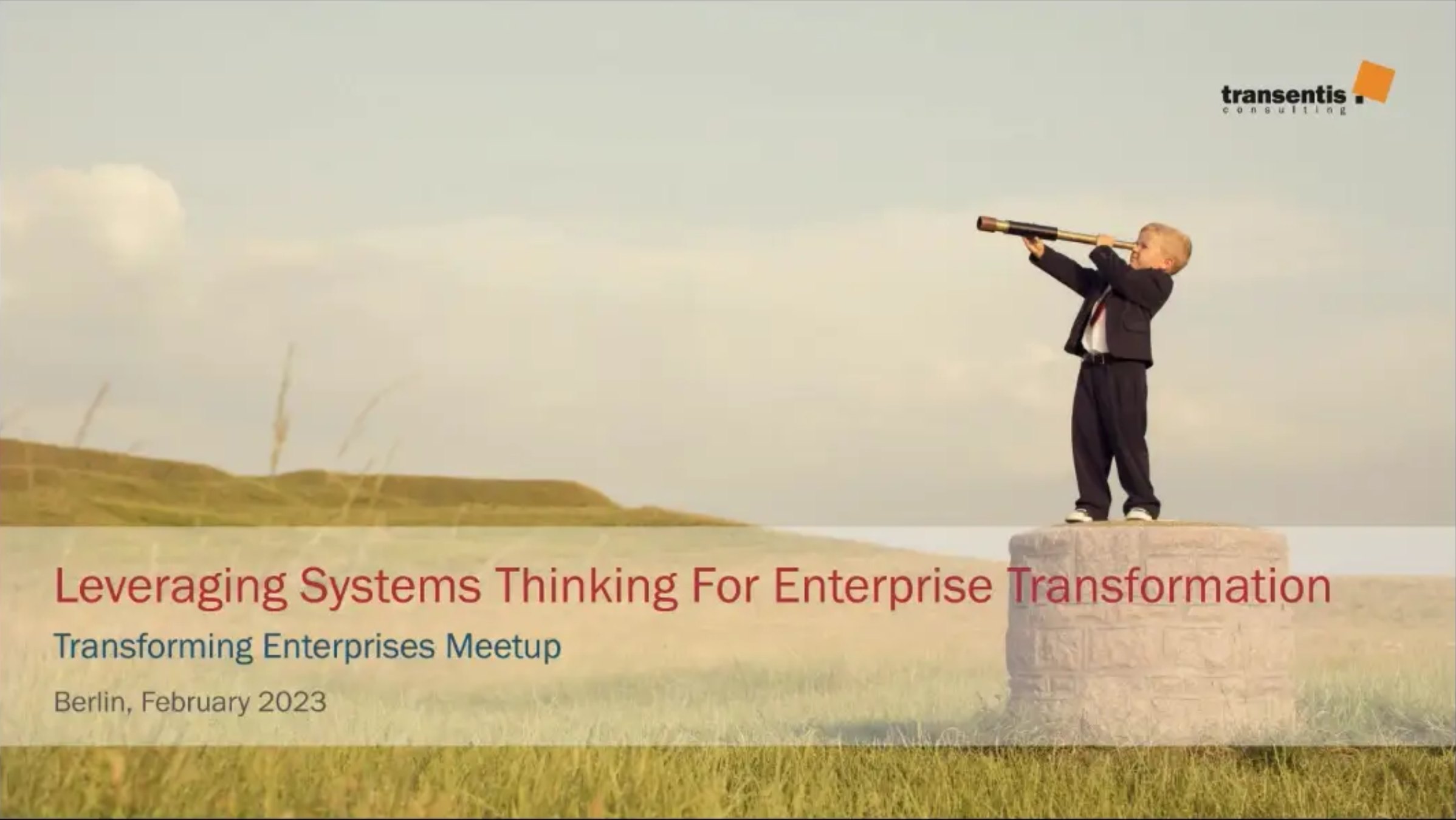 Leveraging Systems Thinking For Enterprise Transformation