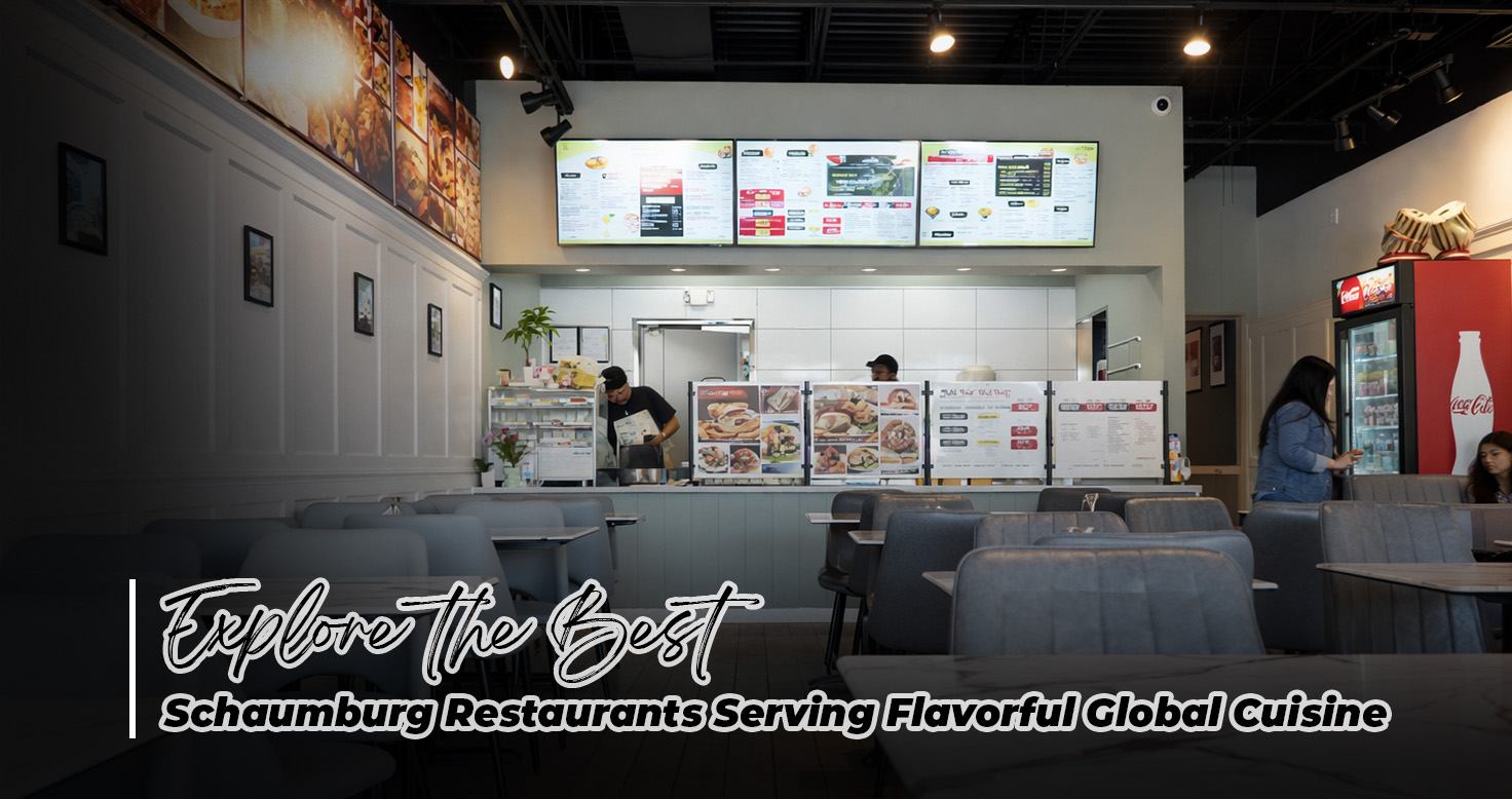 Schaumburg Restaurants Serving Flavorful Global Cuisine