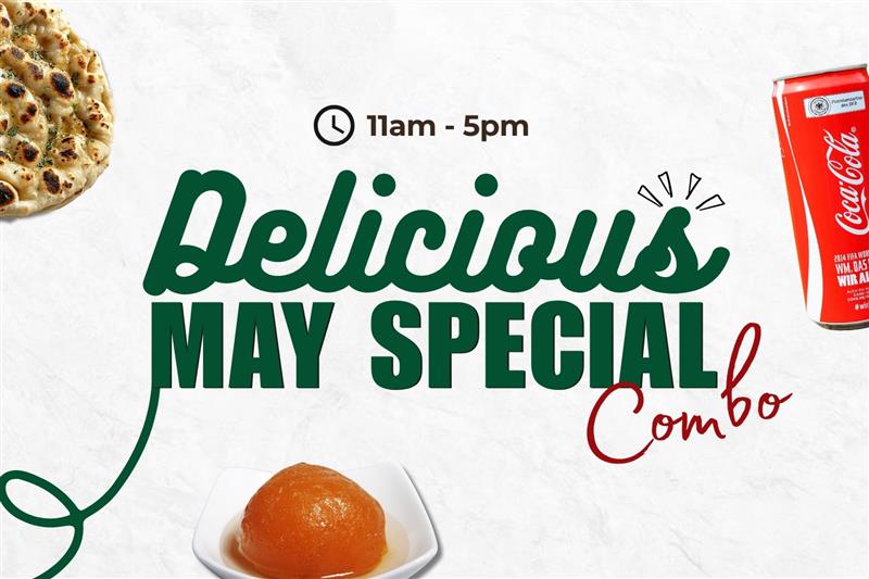 Unlock the Best of Indian Cuisine with Our Delicious May Combos