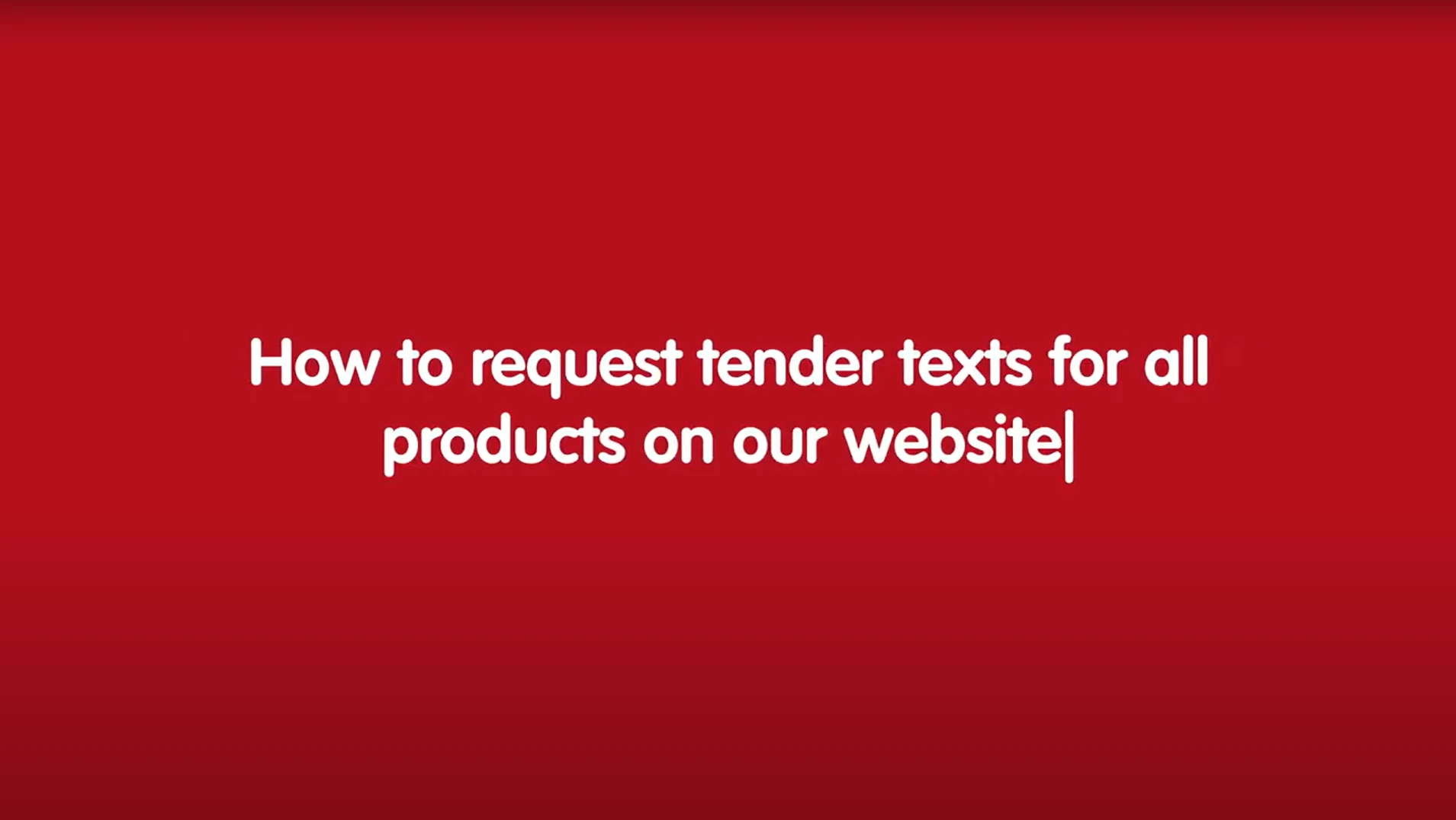 How to request tender texts for all products 