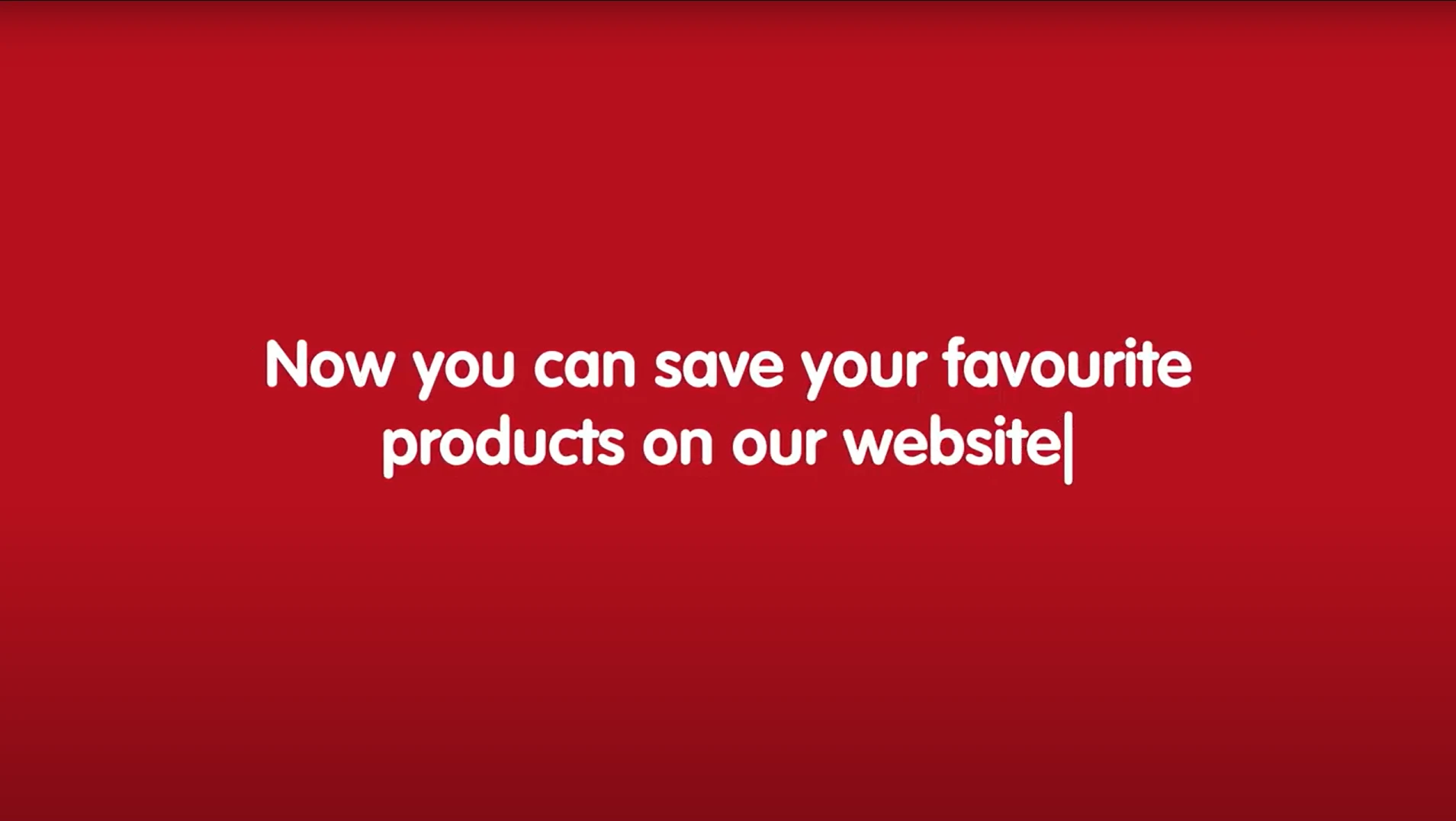 Now you can save your favourite products on our website 