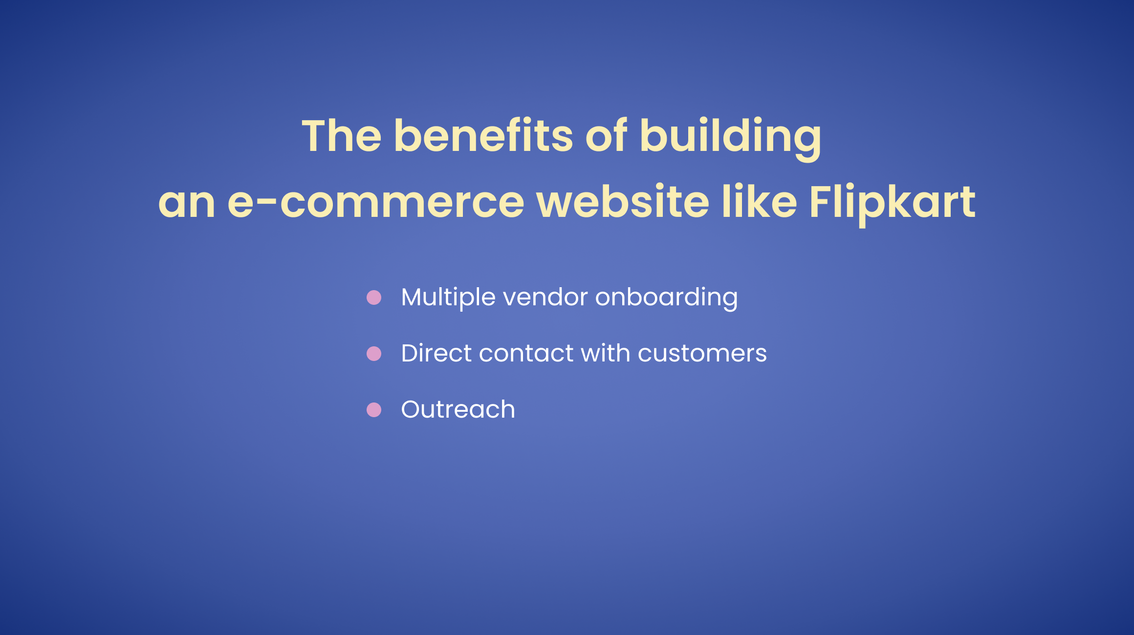 Benefits of building an e-commence website like Flipkart 
