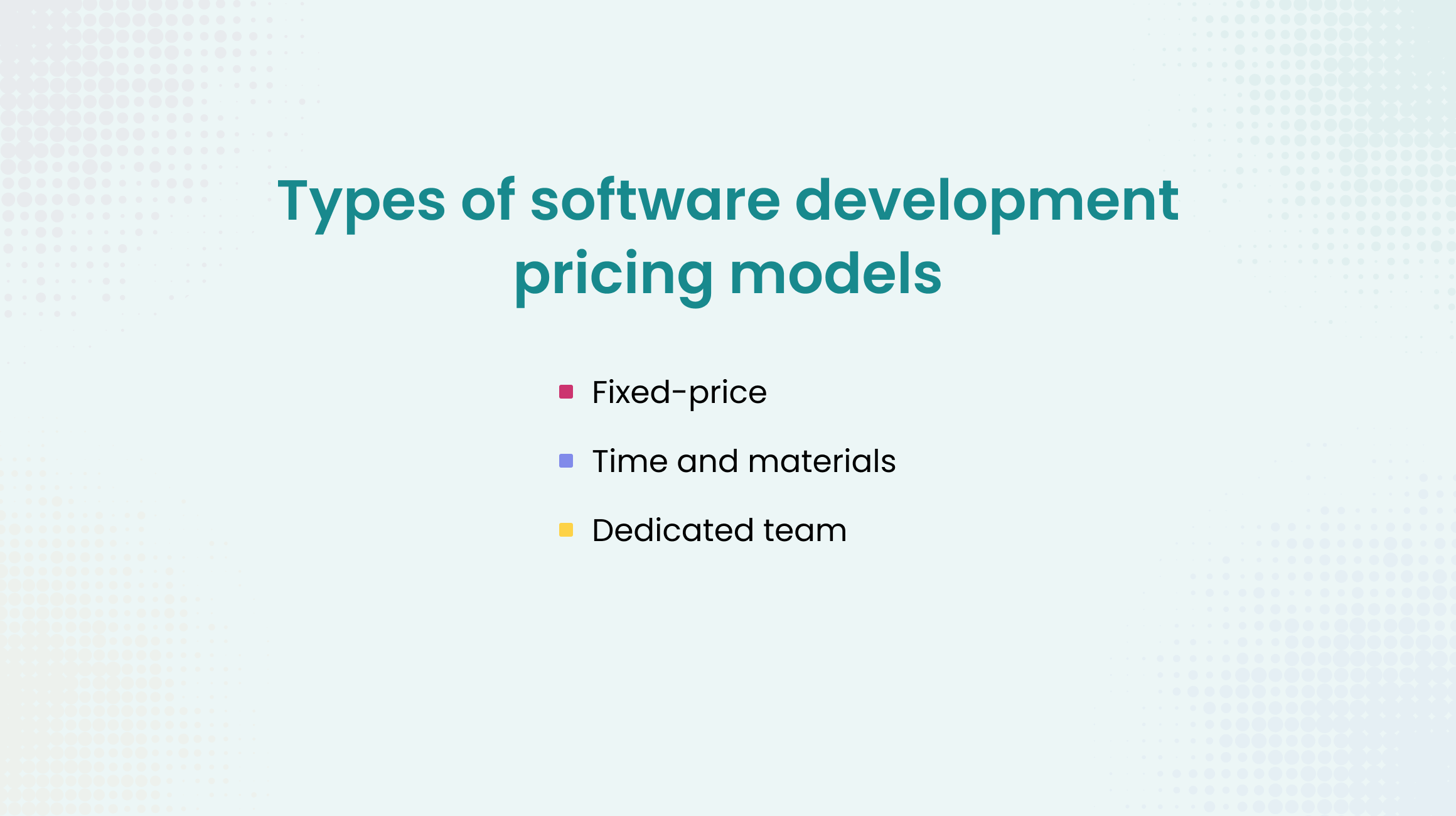 Types of software development pricing models 