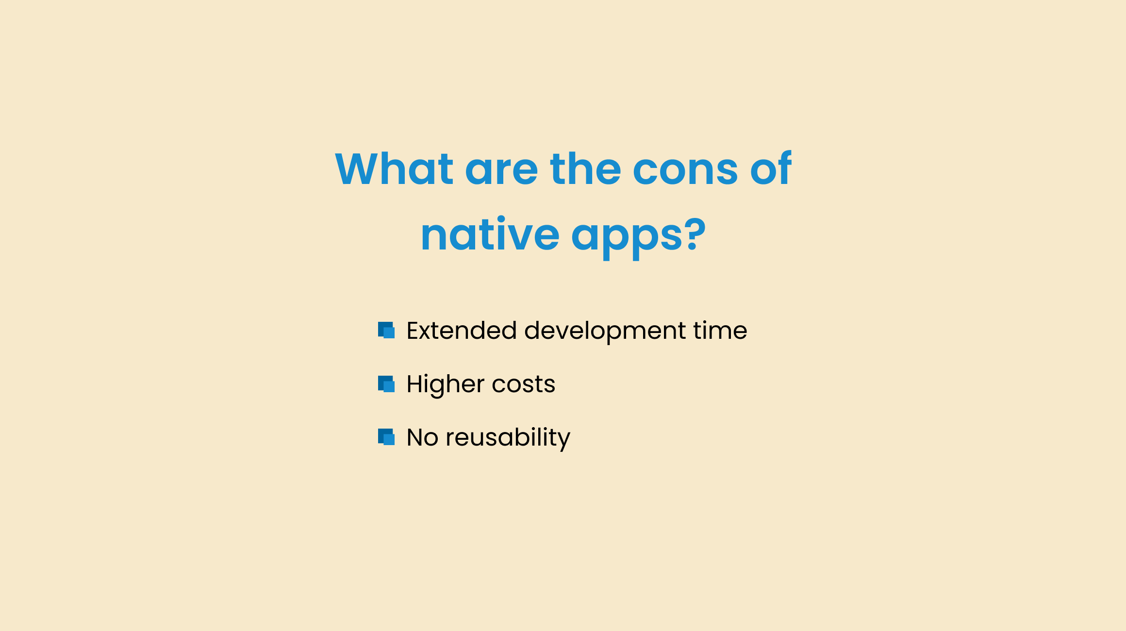 What are the cons of native apps