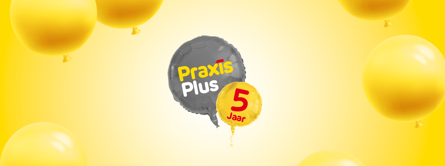 Praxis Plus 5 jaar | Praxis Bouwmarkt