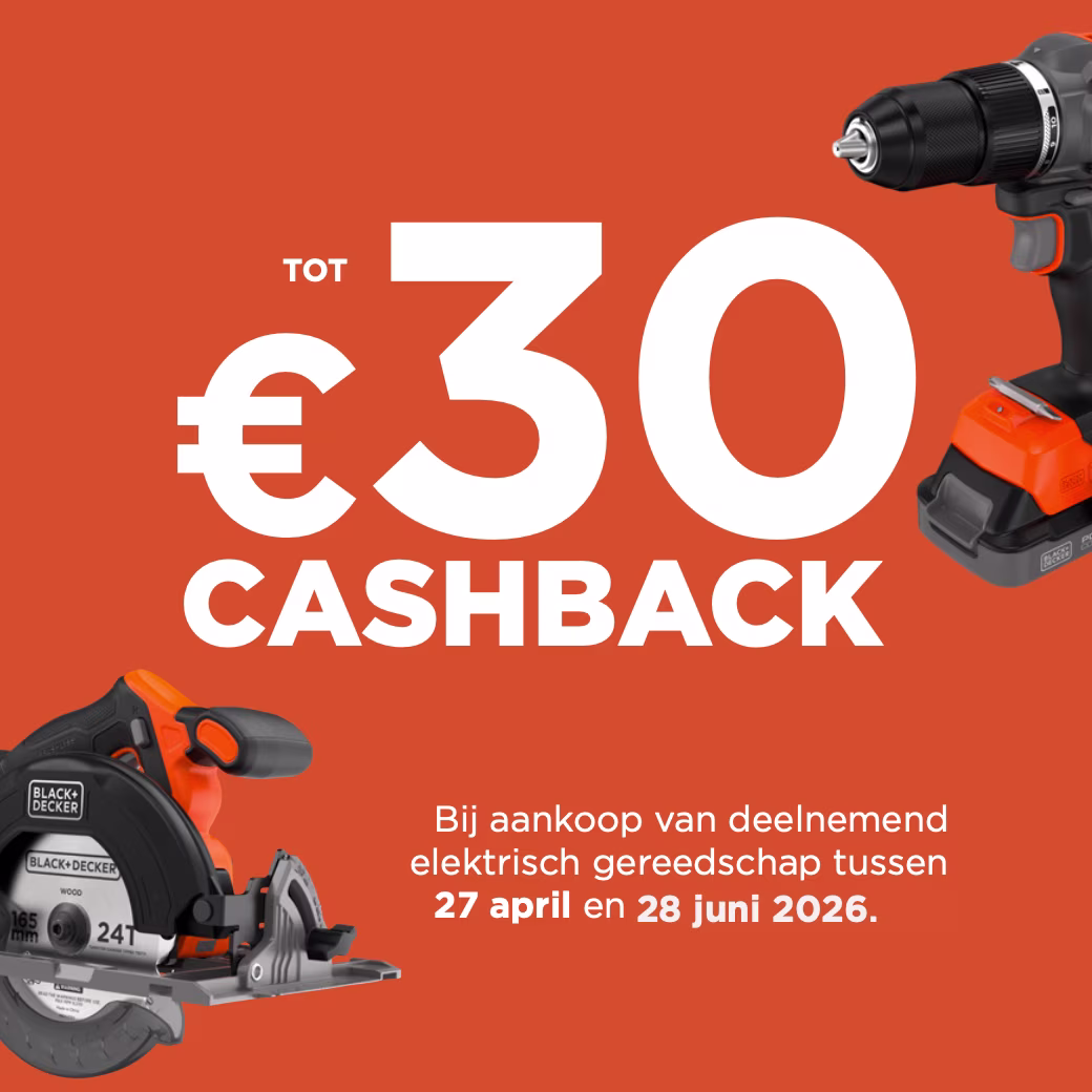 Cashback Black+Decker, tot €30 cashback bij aankoop van deelnemend gereedschap tussen 27 april en 28 juni 2026