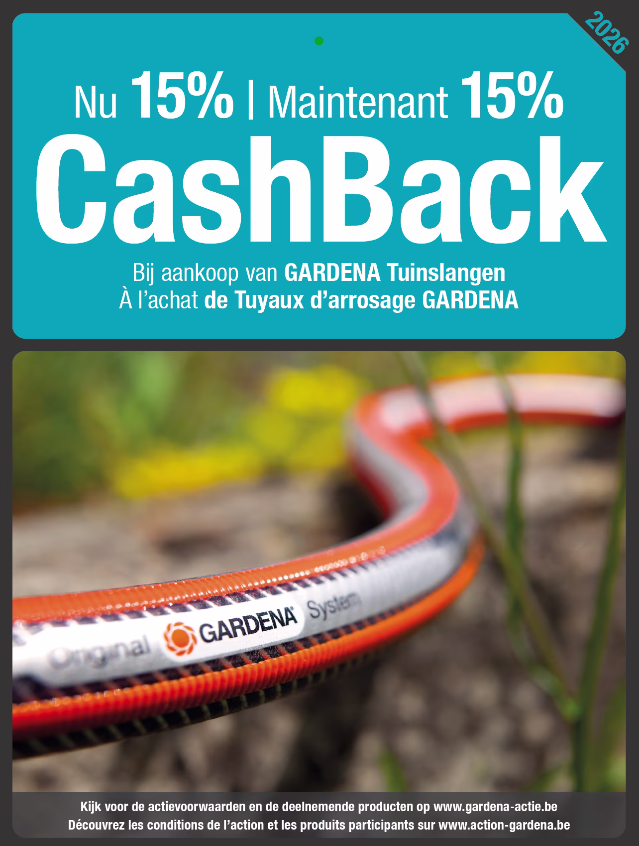 Cashback GARDENA. Nu 15% cashback bij aankoop van GARDENA tuinslangen | Maintenant 15% remboursés à l’achat de Tuyaux d’arrosage GARDENA