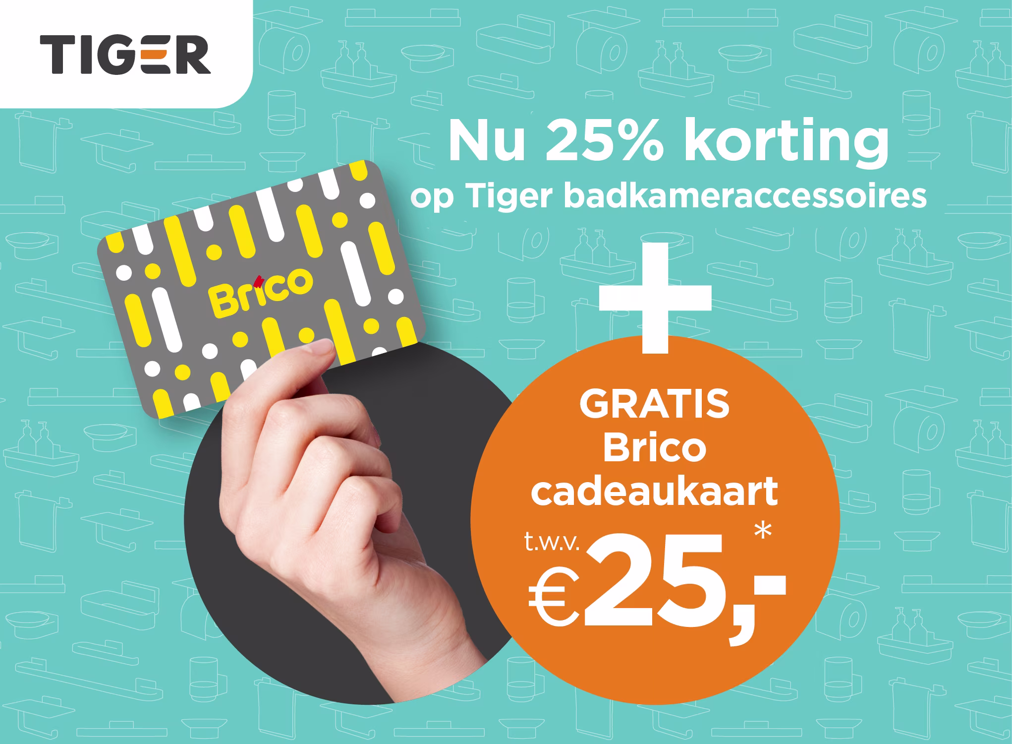25% korting op alle badkamer-accessoires Tiger