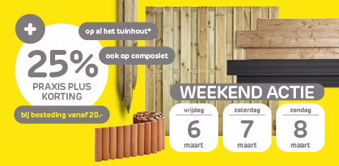 Korting op tuinhout bij Praxis | Weekend actie