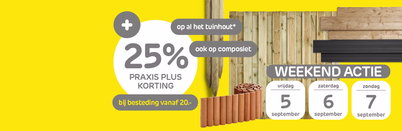 Korting op tuinhout bij Praxis | Weekend actie