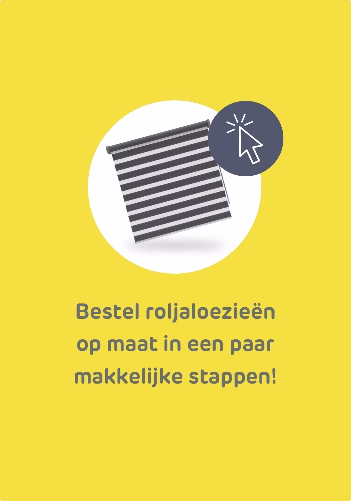 Bestel roljaloezieeën op maat