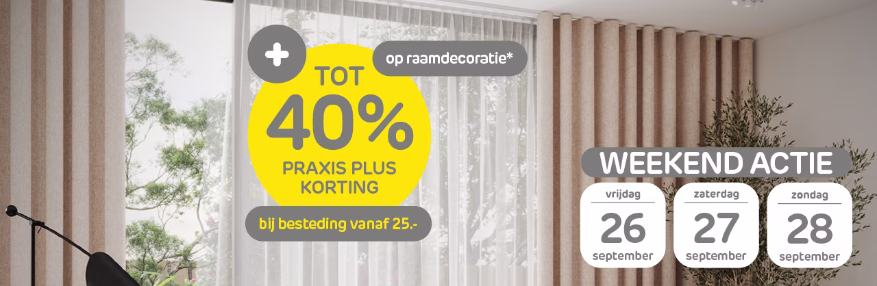 Hoge korting op raamdecoratie met Praxis Plus