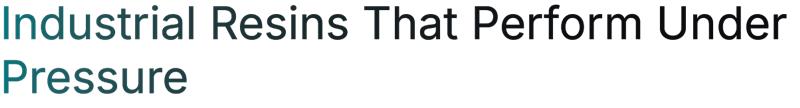 Industrial Resins That Perform Under Pressure