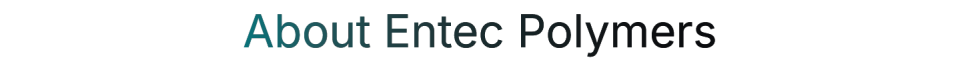 Acerca de Entec Polymers