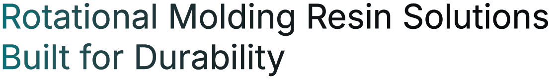Rotational Molding Resin Solutions Built for Durability
