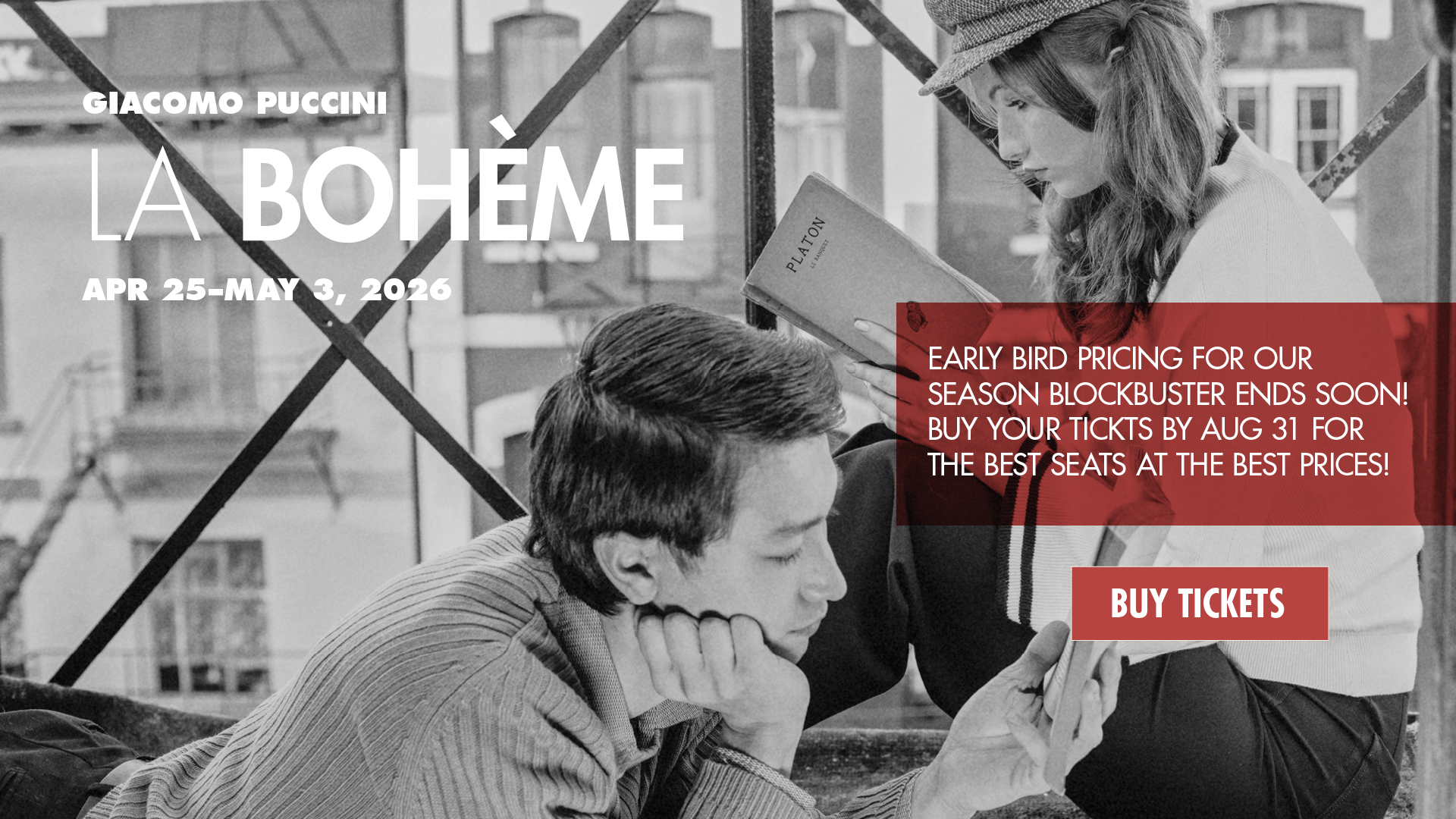 A couple sits reading together. Image text: Giacomo Puccini La Bohème. Apr 25-May 3, 2026. Early bird pricing for our season blockbuster ends soon! Buy your tickets by Aug 31 for the best seats at the best prices! Buy Tickets
