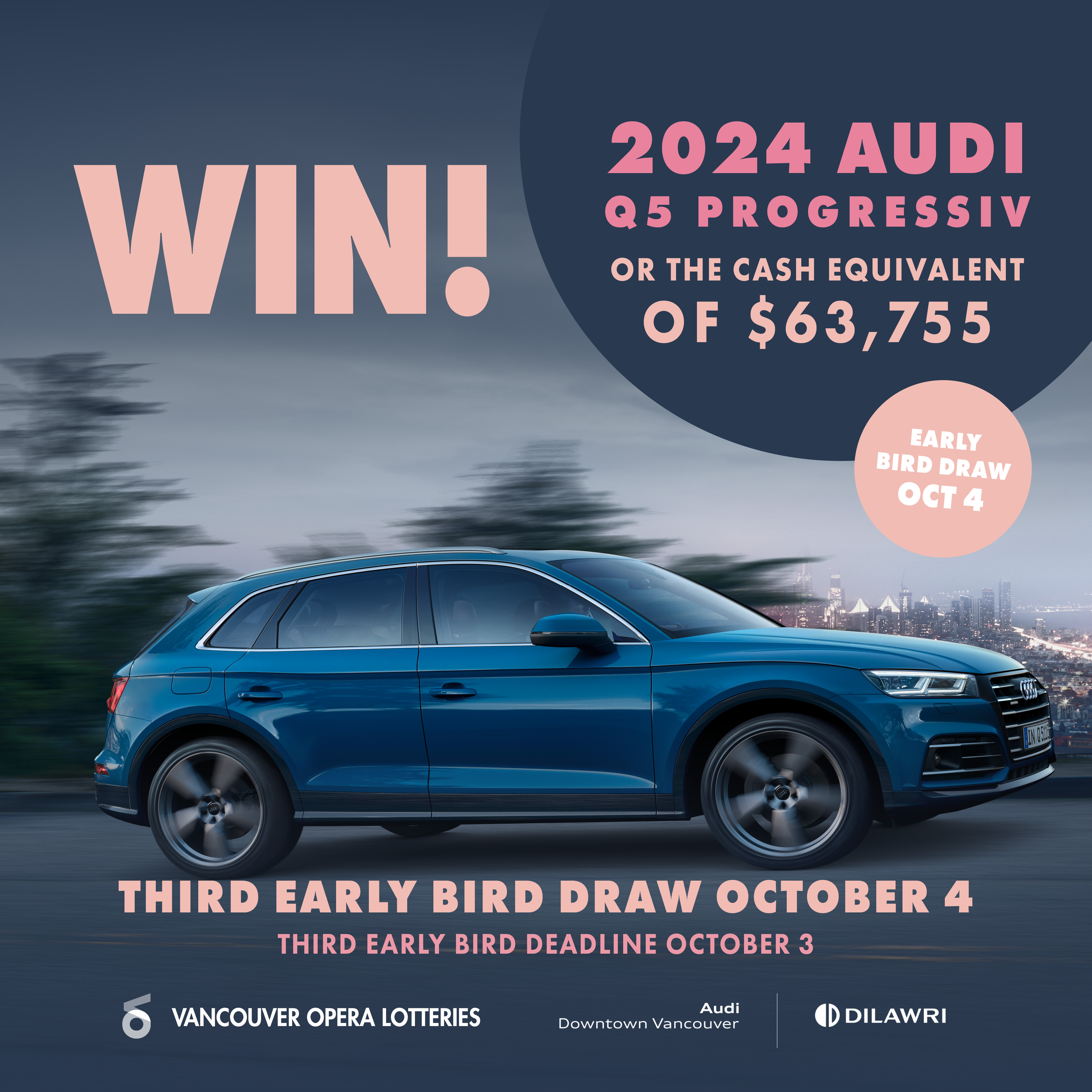 An image of a blue 2024 Audi Q5 Progressiv car in motion with text overlayed that says: "Win! 2024 Audi Q5 Progressiv or the cash equivalent of $63,755. Third Early Bird Draw October 4. Third Early Bird Deadline October 3."