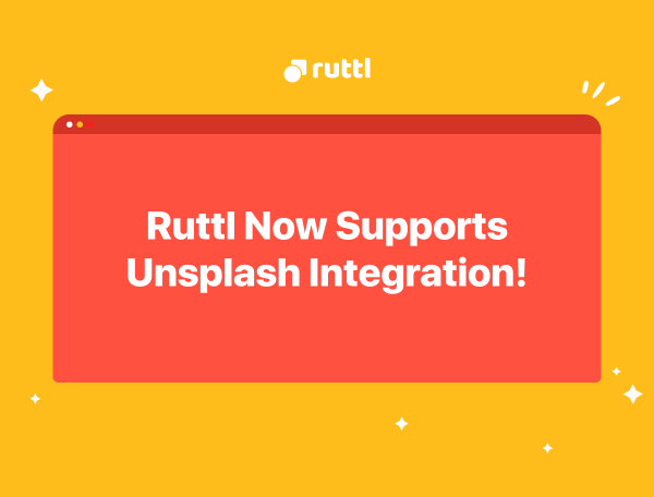 ruttl Now Supports Unsplash Integration!