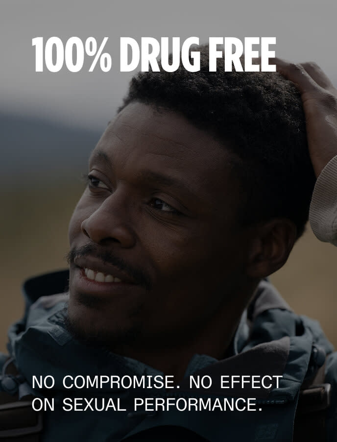 100% drug free, No Compromise. No effect on sexual performance.