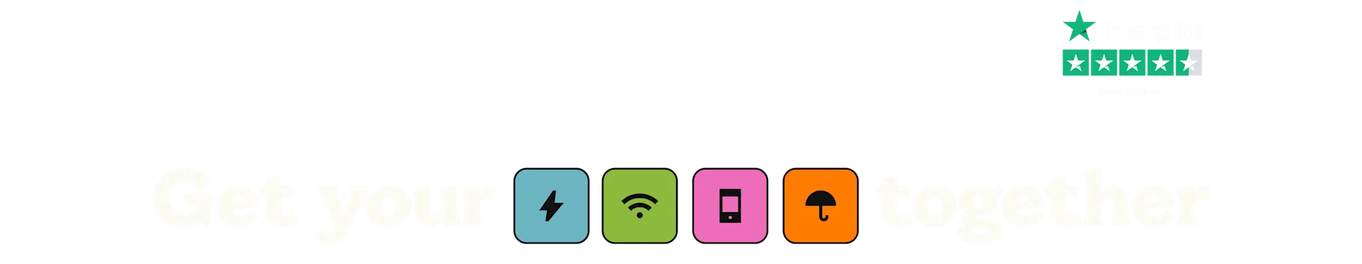 Rated excellent on Trustpilot. Get your energy, broadband, mobile and insurance together with Utility Warehouse.