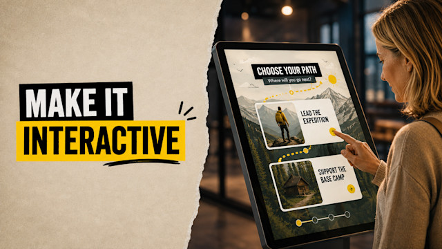 MAKE IT INTERACTIVE