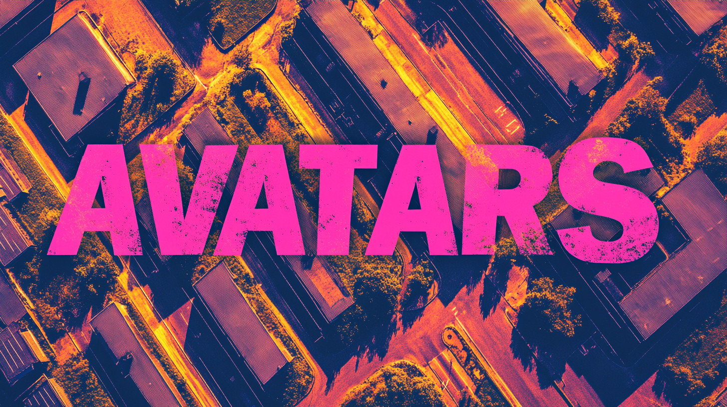What are avatars?