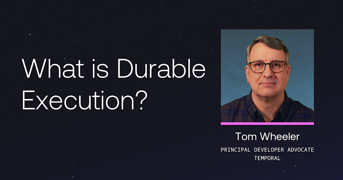 The definitive guide to Durable Execution
