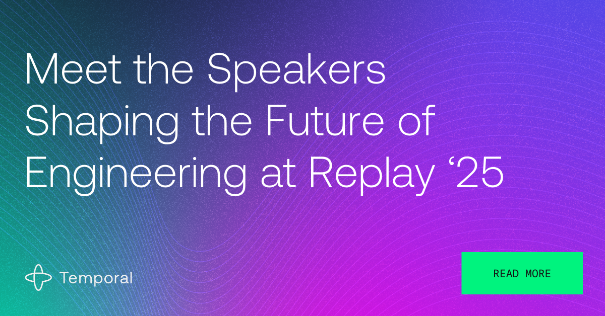 Temporal Replay 2025: Workflow Orchestration Solutions | Temporal