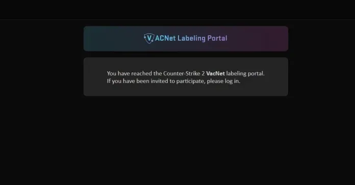 Counter-Strike 2's VACNet Labeling Portal Arrived August 11. - CS2 VACNet Labeling Portal