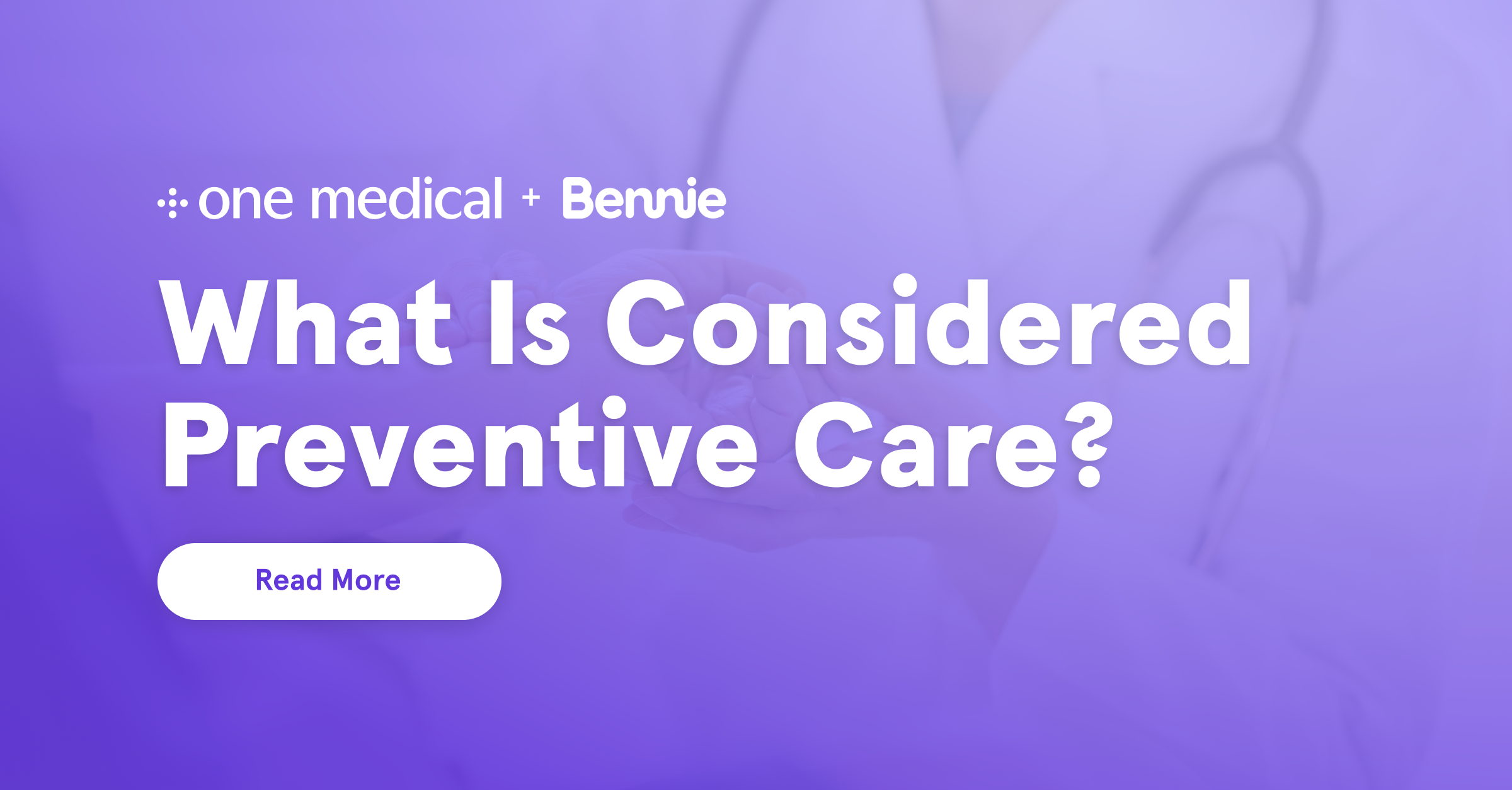 What Is Considered Preventive Care? - Bennie