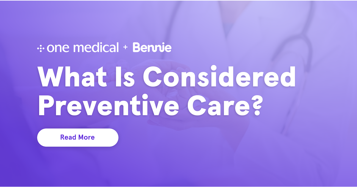 What Is Considered Preventive Care? Bennie